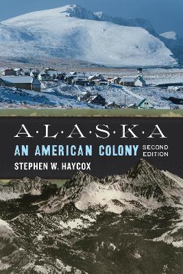 Alaska: An American Colony book
