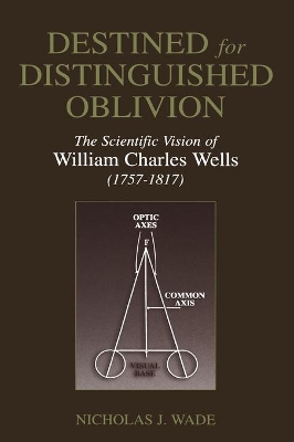 Destined for Distinguished Oblivion by Nicholas J. Wade