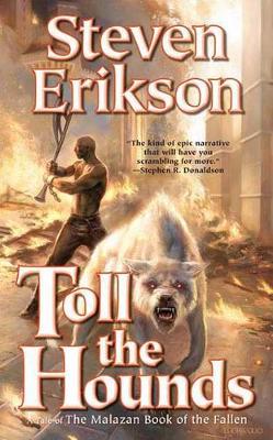 Toll the Hounds by Steven Erikson