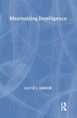 Maximizing Intelligence by David Armor
