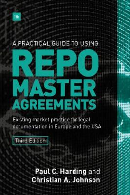 Practical Guide to Using Repo Master Agreements book