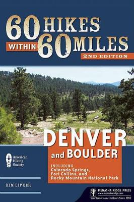 60 Hikes Within 60 Miles: Denver and Boulder book