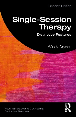 Single-Session Therapy: Distinctive Features by Windy Dryden