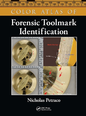 Color Atlas of Forensic Toolmark Identification by Nicholas Petraco