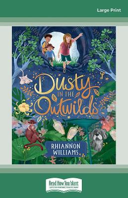 Dusty in the Outwilds (CBCA Notable Book) by Rhiannon Williams