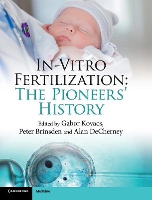 In-Vitro Fertilization and Assisted Reproduction by Gabor Kovacs
