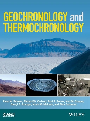 Geochronology and Thermochronology by Peter W. Reiners