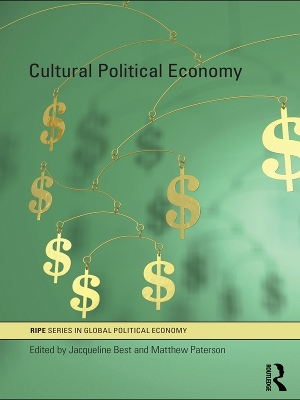 Cultural Political Economy by Jacqueline Best