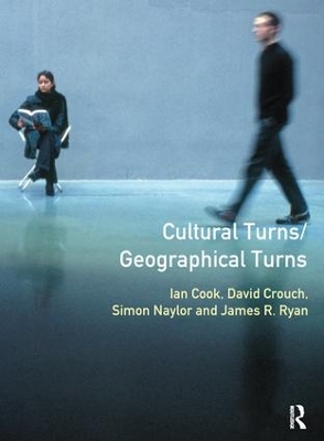 Cultural Turns/Geographical Turns by Simon Naylor