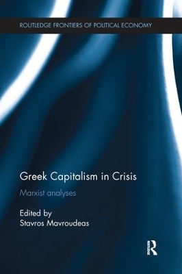 Greek Capitalism in Crisis by Stavros Mavroudeas