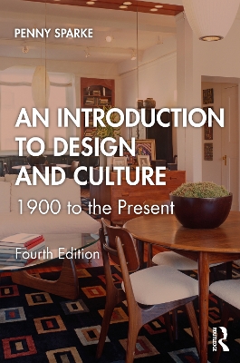 An An Introduction to Design and Culture: 1900 to the Present by Penny Sparke