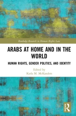 Arabs at Home and in the World: Human Rights, Gender Politics, and Identity book