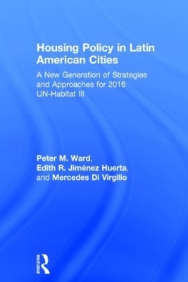 Housing Policy in Latin American Cities by Peter M. Ward