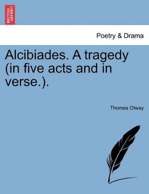 Alcibiades. a Tragedy (in Five Acts and in Verse.). book