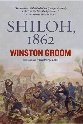 Shiloh, 1862 by MR Winston Groom
