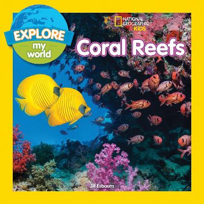 Explore My World: Coral Reefs book
