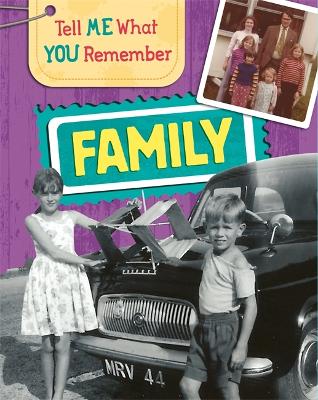 Tell Me What You Remember: Family Life book