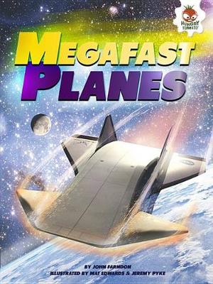 Megafast Planes by John Farndon