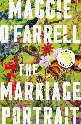 The Marriage Portrait: the Instant Sunday Times Bestseller, Shortlisted for the Women's Prize for Fiction 2023 by Maggie O'Farrell