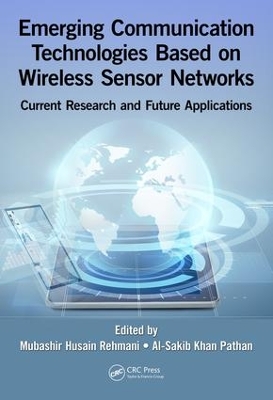 Emerging Communication Technologies Based on Wireless Sensor Networks by Mubashir Husain Rehmani