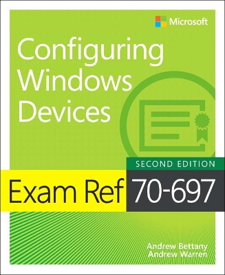 Exam Ref 70-697 Configuring Windows Devices book