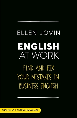 English at Work: Find and Fix your Mistakes in Business English as a Foreign Language book