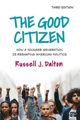 The Good Citizen: How a Younger Generation Is Reshaping American Politics book
