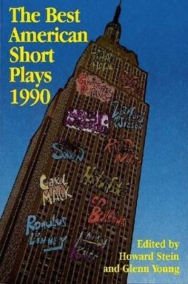 The Best American Short Plays of 1990 by Glenn Young