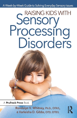 Raising Kids with Sensory Processing Disorders book