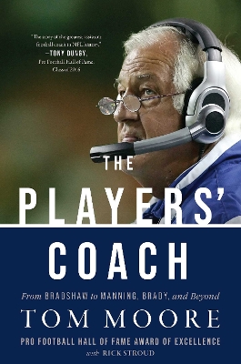 The Players' Coach: From Bradshaw to Manning, Brady, and Beyond book