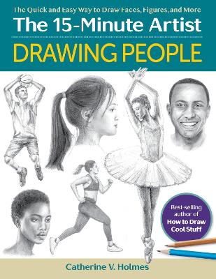 Drawing People: The Quick and Easy Way to Draw Faces, Figures, and More book