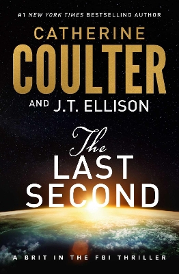 The Last Second: A Brit in the FBI Thriller by Catherine Coulter