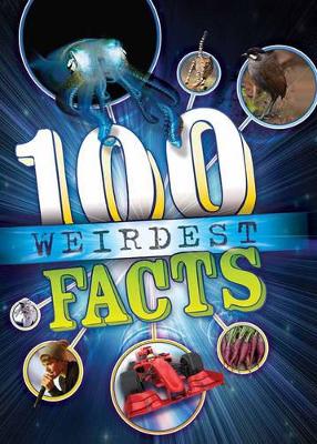 100 Weirdest Facts Ever book