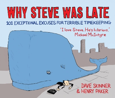 Why Steve Was Late by Dave Skinner