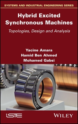 Hybrid Excited Synchronous Machines: Topologies, Design and Analysis book