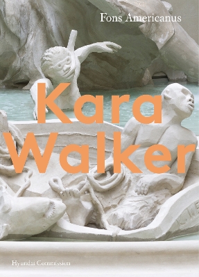 Kara Walker: Hyundai Commission book