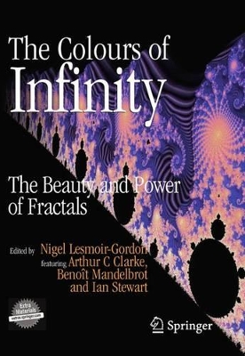 The The Colours of Infinity: The Beauty and Power of Fractals by Nigel Lesmoir-Gordon