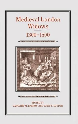 Medieval London Widows, 1300-1500 book