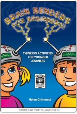 Brain Benders for Beginners!: Thinking Activities for Younger Learners book