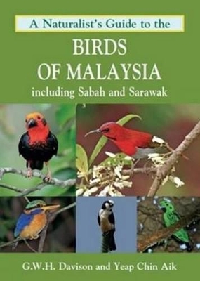 Naturalist's Guide to the Birds of Malaysia book