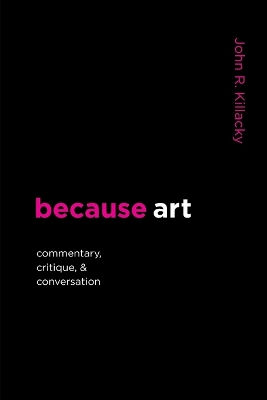 because art: Commentary, Critique, & Conversation book