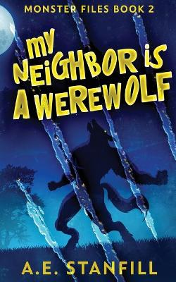 My Neighbor Is A Werewolf book