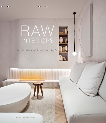 Raw Interiors: In The Mood Of The Wabi Sabi Style book