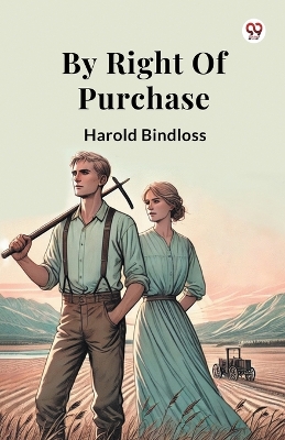 By Right Of Purchase by Harold Bindloss
