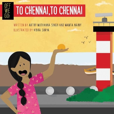 Off We Go! To Chennai, to Chennai book