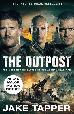 The Outpost: The Most Heroic Battle of the Afghanistan War book