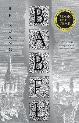 Babel: Or the Necessity of Violence: An Arcane History of the Oxford Translators’ Revolution by R.F. Kuang