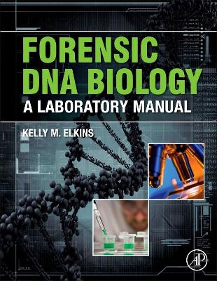 Forensic DNA Biology: A Laboratory Manual book