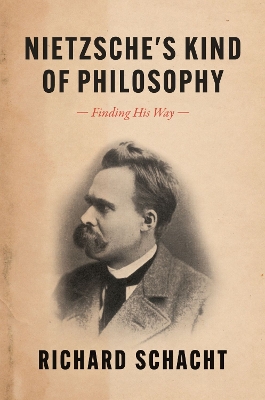 Nietzsche's Kind of Philosophy: Finding His Way book
