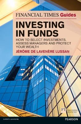 Financial Times Guide to Investing in Funds book